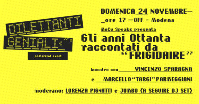 MoCu Speaks – Gli anni Ottanta raccontati da Frigidaire MoCu Speaks – Gli anni Ottanta raccontati da Frigidaire